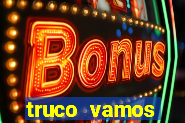 truco vamos torneios online